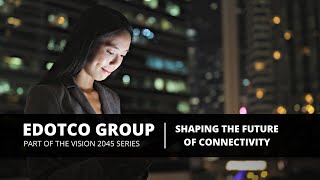 EDOTCO Group - Shaping the Future of Connectivity