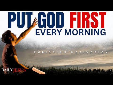 PUT GOD FIRST | KEEP GOD FIRST EVERYDAY (Christian Motivation To Bless Your Day)