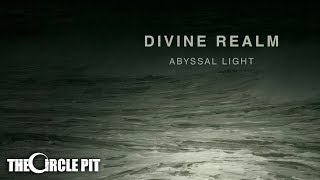 Divine Realm - Abyssal Light (FULL EP STREAM) | The Circle Pit