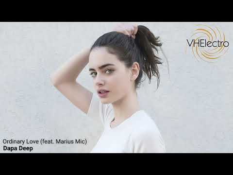 Dapa Deep - Ordinary Love (feat. Marius Mic)