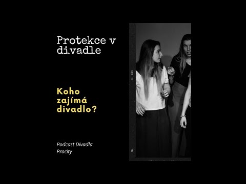 Koho zajímá divadlo! – Protekce v divadle