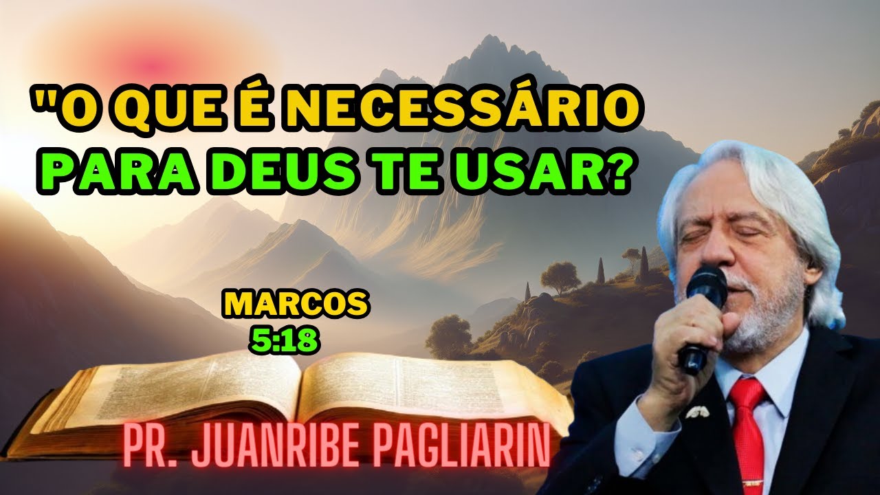 "What is Necessary for God to Use You? Discoveries with Pastor Juanribe Pagliarin"