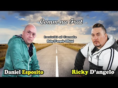 Comm nu Frat - Ricky D'angelo Feat Daniel Esposito "Ufficiale 2023" Iscriviti al Canale