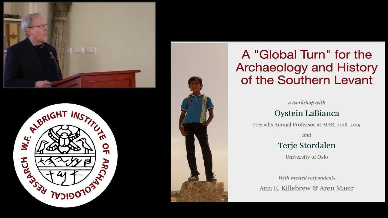 Oystein LaBianca: A "Global Turn" for the Archaeology and History of the Southern Levant