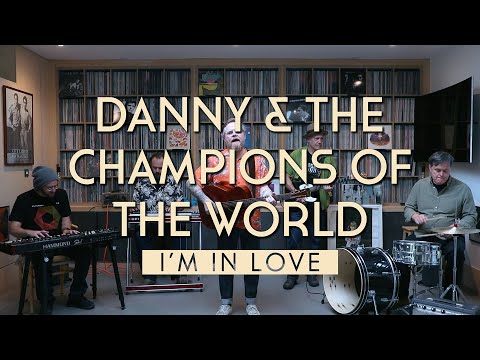 Danny & The Champions of the World - I'm In Love (Official Music Video)