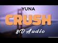 Yuna Feat. Usher - Crush [8D AUDIO]