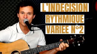 L'Indécision - Rythmique variée N°2 / Tuto Guitare / Accords / Paroles