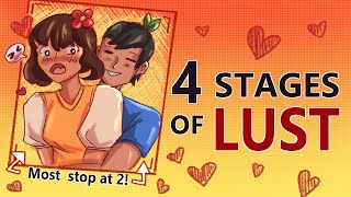 4 Stages of Lust, Most People Stop At 2