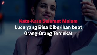 Download lagu Kata-Kata Selamat Malam Lucu yang Bisa Diberikan buat Orang-Orang Terdekat mp3 Download lagu Kata-Kata Selamat Malam Lucu yang Bisa Diberikan buat Orang-Orang Terdekat mp3