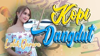 Download lagu LULUK DARARA KOPI DANGDUT  Live Kedunggebang (Sodaraprio  ) mp3