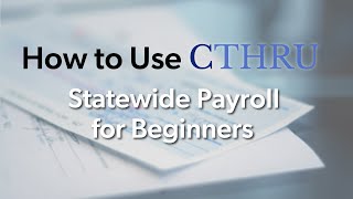 CTHRU Statewide Payroll for Beginners