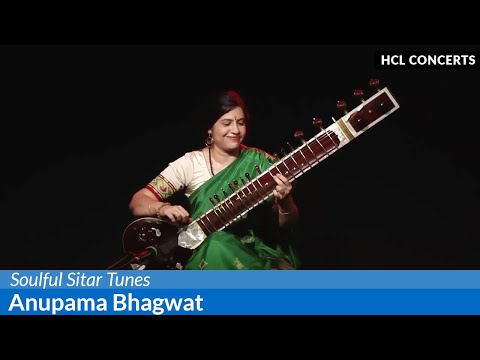 Soulful Sitar Tunes by Anupama Bhagwat - HCL Concerts