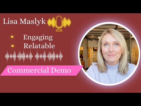 Voice Over Demo Reel Examples - Lisa Maslyk