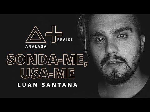 Luan Santana - Sonda-me, Usa-me