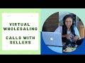 Virtual Wholesaling- Seller Calls