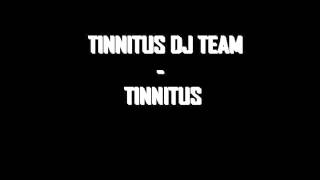 Tinnitus DJ Team - Tinnitus