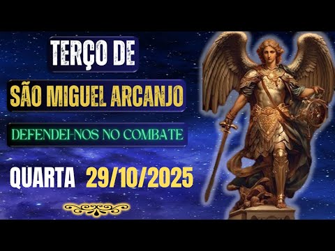 Terço de São Miguel Arcanjo - Defendei-nos no Combate (QUARTA- 29/10/2025) Reze conosco hoje