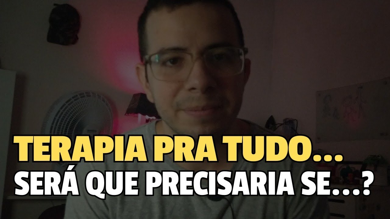 Terapia pra tudo? Será?