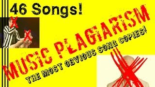 MUSIC PLAGIARISM: The Most Obvious Song Copies! (46 SONGS!) Biggest Plagiarism Claims