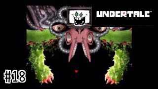 最初に変な声出ました【UNDERTALE】#18