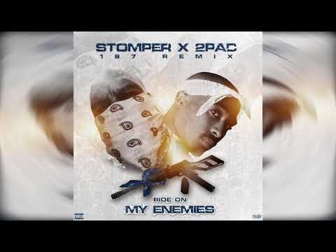 Stomper x 2Pac- Ride On My Enemies  (187 Remix)