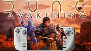 The Truth About Dune Awakening on Steam Deck After 20 Hours!