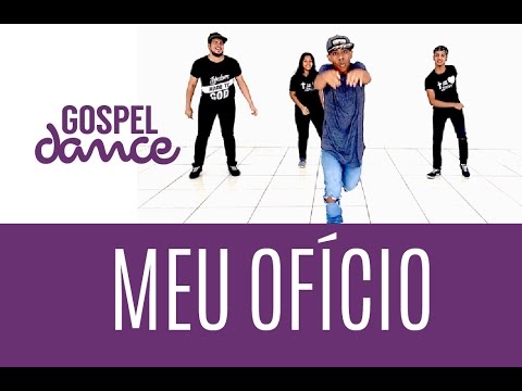 Gospel Dance - Meu Ofício - Diego Atalaia