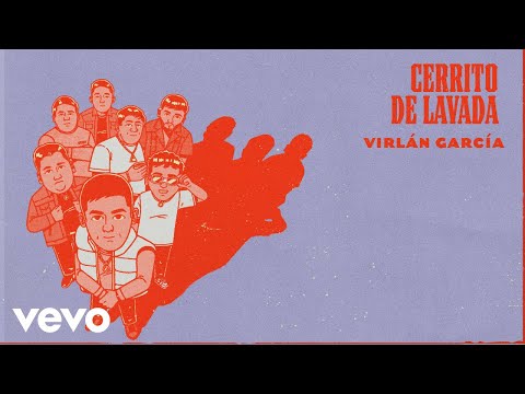 Virlán García, Gael Gallegos, Paul Garcia - Cerrito de Lavada (Letra / Lyrics)