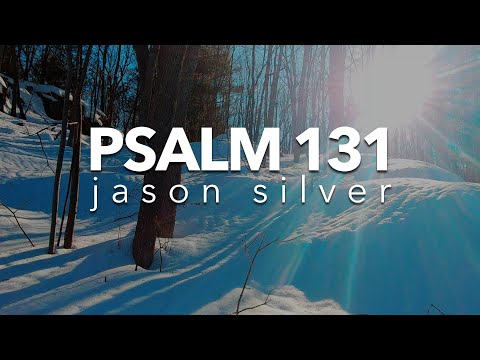 🎤 Psalm 131 Song - Trust In the Lord - Scripture Song