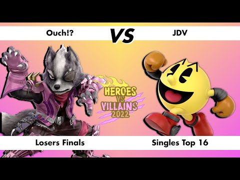 Ouch!? VS JDV, Losers Finals, Singles Top 16, Heroes VS Villains 2022