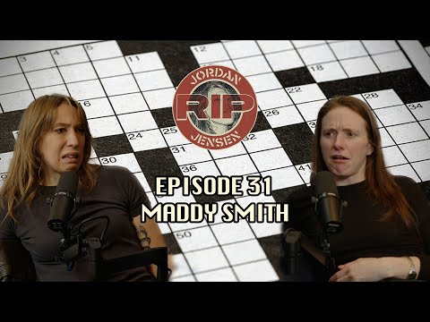 RIP Jordan Jensen - Episode 31: Crossing Word w/Maddy Smith