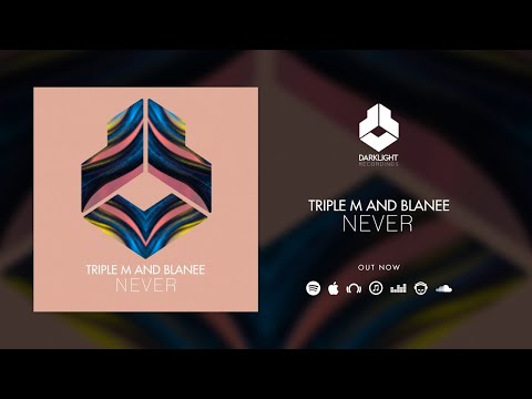 Triple M and Blanee - Never [Official Music Video]