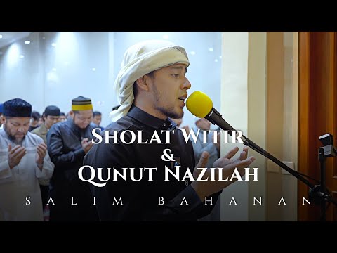 SALIM BAHANAN || SHOLAT WITIR DAN QUNUT NAZILAH || MEMBUAT MENANGIS