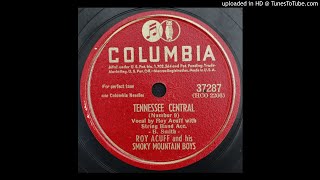 Roy Acuff - Tennessee Central - 1947 Country - Train Song