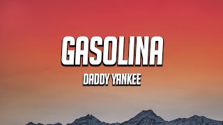 Daddy Yankee - Gasolina (Lyrics/Letra)