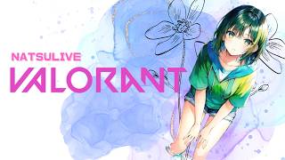 🐻ナツの【CS：VALORANT】ゴールドに近づきたい【参加型】配信～コンペ行けるのか編～