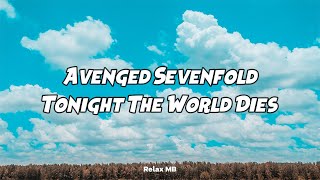 Download lagu Avenged Sevenfold  - Tonight The World Dies (Lyrics) #a7x mp3