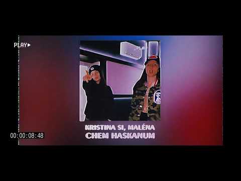 Kristina Si feat Maléna- Chem Haskanum