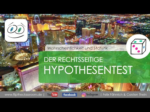 Rechtsseitiger Hypothesentest | Wahrscheinlichkeit und Statistik | Flip the Classroom