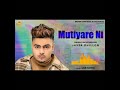 Mutiyaare Ni Jassa Dhillon WhatsApp Full Status
