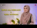 SHOLLU ALA NURILLADZI X NURUL MUSTHOFA AI KHODIJAH