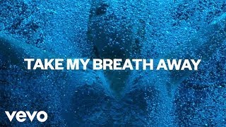 Take My Breath Away Music Video