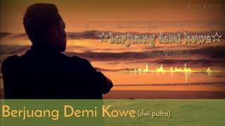 Download lagu Berjuang demi kowe (dwi putra) versi audio MP3 mp3 Download lagu Berjuang demi kowe (dwi putra) versi audio MP3 mp3
