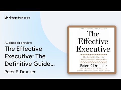 The Effective Executive: The Definitive Guide… by Peter F. Drucker · Audiobook preview