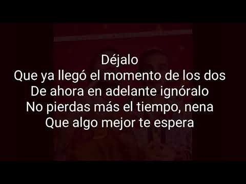 Nacho ft.  Manuel Turizo - Dejalo (Letra)