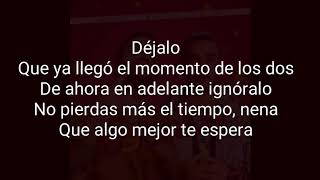 Nacho ft.  Manuel Turizo - Dejalo (Letra)