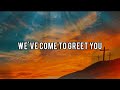 WE VE COME TO GREET YOU Lyrics Christian Happy Birthday Song 2023