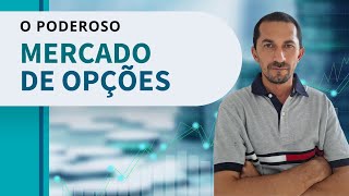 Descubra o Poderoso MERCADO DE OPÇÕES!