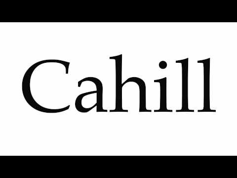 How to Pronounce Cahill