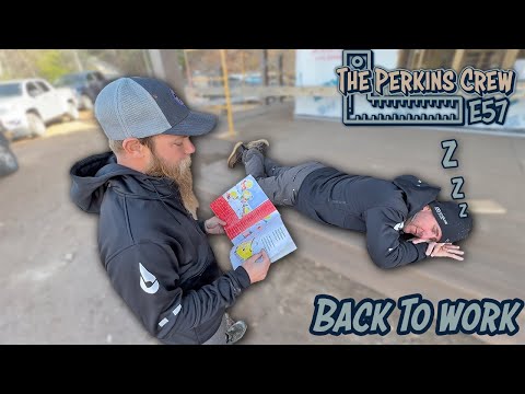 The Perkins Crew // Episode 57 - Back to Work